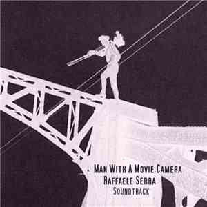 Raffaele Serra - Man With A Movie Camera - Soundtrack