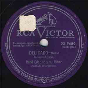 René Cóspito Y Su Ritmo / Varela Varelita Con El Trompetista Rondinelli Y Su Orquesta De Jazz - Delicado / Pájaro Enjaulado