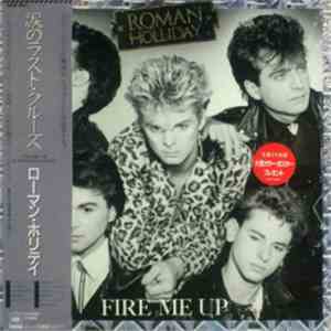 Roman Holliday - Fire Me Up