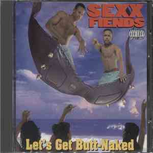 Sexx Fiends - Let's Get Butt-Naked