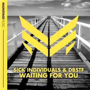Sick Individuals & DBSTF - Waiting For You
