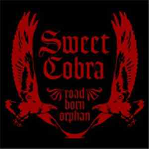 Sweet Cobra - Road Born Orphan