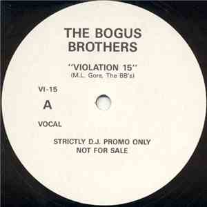The Bogus Brothers - Violation 15