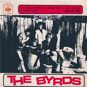 The Byrds - The World Turns All Around Her