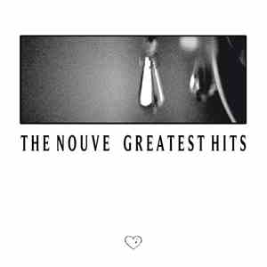 The Nouve - Greatest Hits