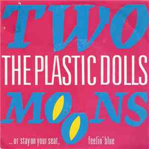 The Plastic Dolls - Two Moons