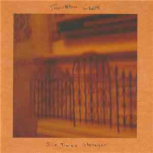 Thornton Creek - Six Times Stronger