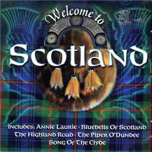 Various - Welcome To Scotland
