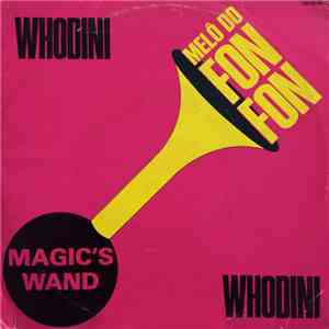 Whodini - Magic's Wand (Melô Do Fon-Fon)