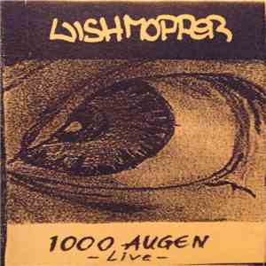 Wishmopper - 1000 Augen -Live-
