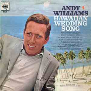 Andy Williams - Hawaiian Wedding Song