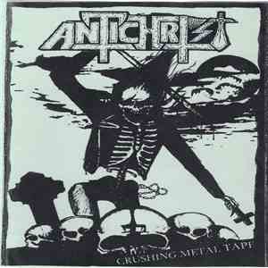 Antichrist  - Crushing Metal Tape