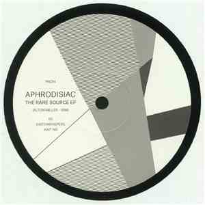 Aphrodisiac  - The Rare Source EP