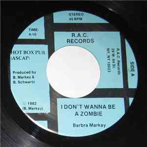 Barbra Markay - I Don't Want To Be A Zombie