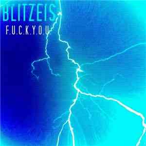Blitzeis - F.U.C.K.Y.O.U.