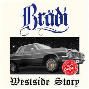 Brädi Feat. Kasmir - Westside Story