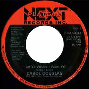 Carol Douglas - Got Ya Where I Want Ya
