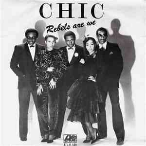 Chic - Rebels Are We