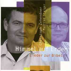 Christoph Zehendner / Manfred Staiger - Himmel Auf Erden (Lieder Zur Bibel)