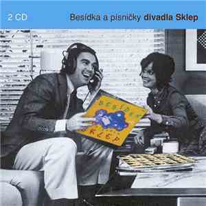 Divadlo Sklep - Besídka A Písničky Divadla Sklep