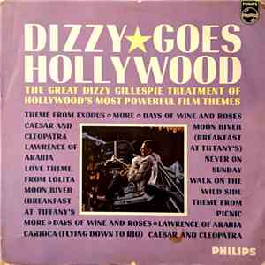 Dizzy Gillespie - Dizzy Goes Hollywood