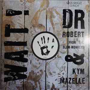 Dr Robert & Kym Mazelle - Wait!