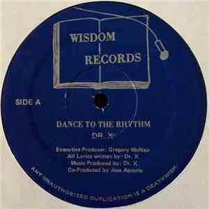 Dr. X - Dance To The Rhythm / Rock It Non Stop