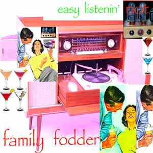 Family Fodder - Easy Listening (Not)