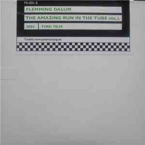 Flemming Dalum - The Amazing Run In The Tube Vol. 2