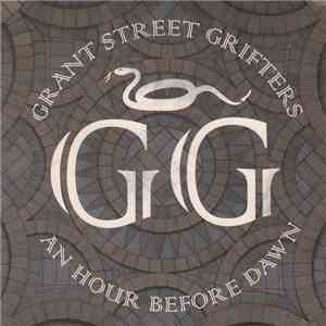 Grant Street Grifters - An Hour Before Dawn