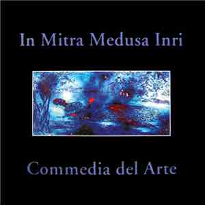In Mitra Medusa Inri - Commedia Del Arte