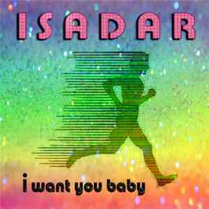 Isadar - I Want You Baby - Single