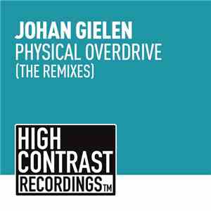 Johan Gielen - Physical Overdrive (The Remixes)