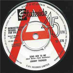 Johnny Thunder - Send Her To Me / Everybody Likes To Dance With Johnny