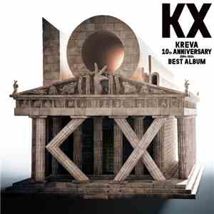 Kreva - KX Kreva 10th Anniversary 2004-2014 Best Album