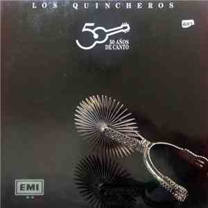 Los Huasos Quincheros - 50 Años De Canto