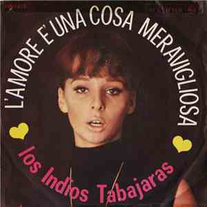 Los Indios Tabajaras - L'Amore È Una Cosa Meravigliosa