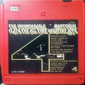 Mantovani And His Orchestra - The Incomparable Mantovani Plays The All Time ...