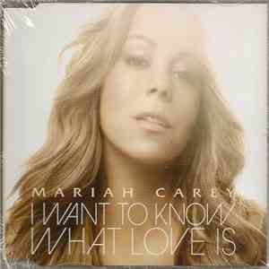 Mariah Carey - I Want To Know What Love Is