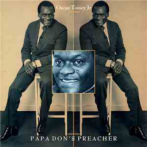 Oscar Toney Jr. - Papa Don's Preacher