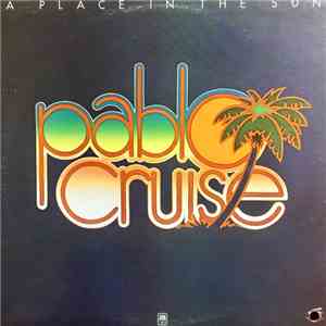 Pablo Cruise - A Place In The Sun
