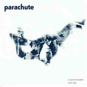 Parachute  - On God's Shoulders / North Rider