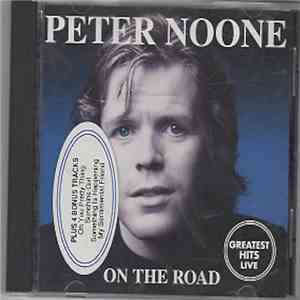 Peter Noone - On The Road Again Greatest Hits Live Plus 4 Bonus Tracks