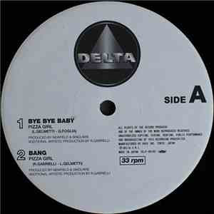 Pizza Girl / Donna  - Bye Bye Baby / Bang / On My Own / Get Me Burnin' Up