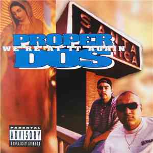 Proper Dos - We're At It Again