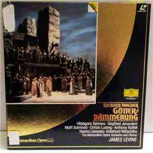 Richard Wagner / Hildegard Behrens, Siegfried Jerusalem, Matti Salminen , Christa Ludwig, Anthony Raffell, Hanna Lisowska, Ekkehard Wlaschiha, The Metropolitan Opera Orchestra And Chorus, James Levine  - Götterdämmerung