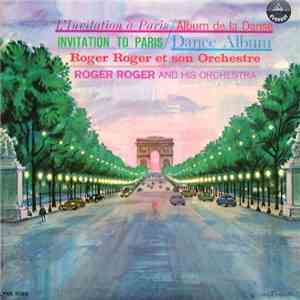 Roger Roger Et Son Orchestre - L'Invitation A Paris / Album De La Danse (In ...
