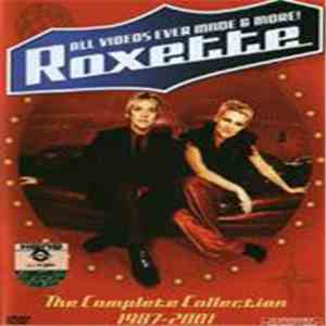 Roxette - All Videos Ever Made & More! (The Complete Collection 1987-2001)