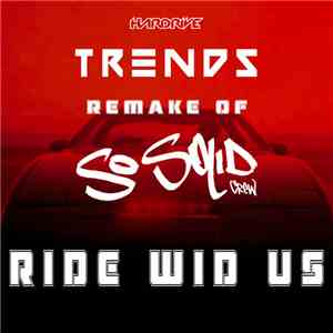 So Solid - Ride Wid Us (Trends Remake)