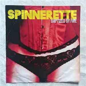Spinnerette - Baptized By Fire